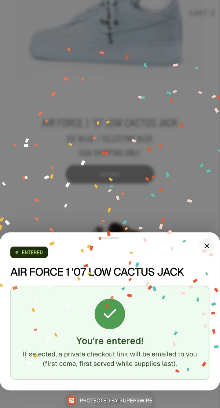 Entry confirmation sheet for the AF1 Ice Blue draw on shop.travisscott.com with confetti and Protected by SuperSwipe